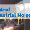 Study shows industrial noise control industry adopting biodegradable materials